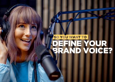 So You Want to Define Your Brand Voice?